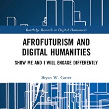 Book Cover Image for "Afrofuturism and Digital Humanities"
